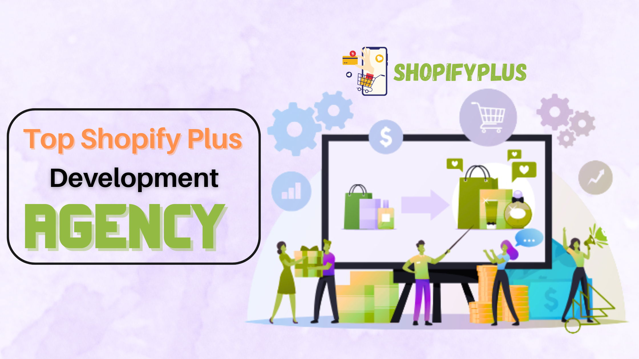 Top Shopify Plus Development Agency